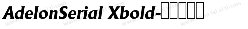 AdelonSerial Xbold字体转换